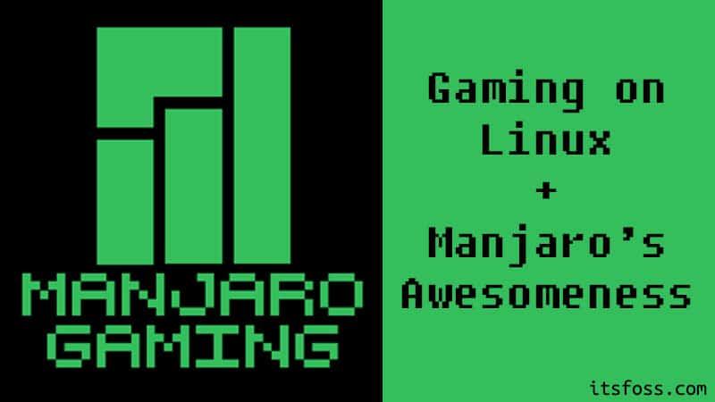 见见 Manjaro Gaming, 一个专门为游戏者设计的 Linux 发行版,带有 Manjaro 的所有才能。